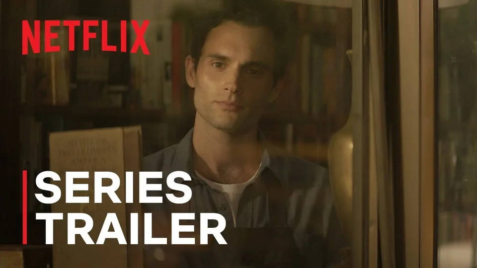 Кадр из трейлера: YOU | Series Trailer | Netflix